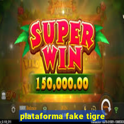 plataforma fake tigre